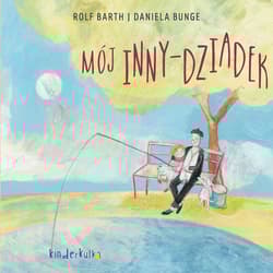 Mój inny dziadek - Barth Rolf, Bunge Daniela