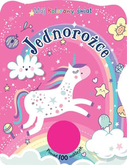 Mój kolorowy świat. Jednorożce - Praca zbiorowa