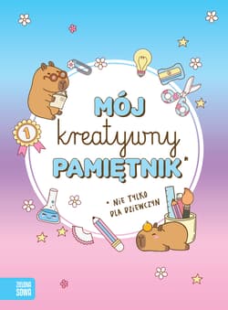 Mój kreatywny pamiętnik - Opracowanie Zbiorowe