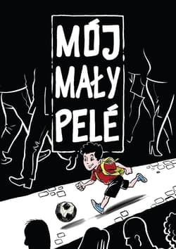 Mój mały Pele - Bałczewski Marcin, Medina Osvaldo