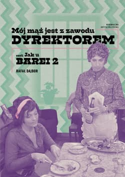 Mój mąż jest z zawodu dyrektorem czyli Jak u Barei 2 - Rafał Dajbor