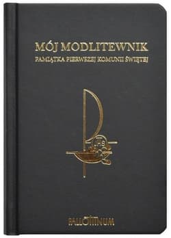 Mój Modlitewnik Pamiątka Pierwszej Komunii Świętej - Praca zbiorowa