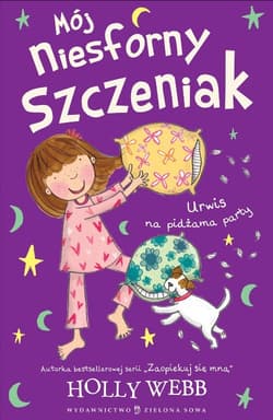 Mój niesforny szczeniak 4 Urwis na pidżama party - Holly Webb