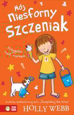 Mój niesforny szczeniak 6 Przygoda nad morzem - Holly Webb