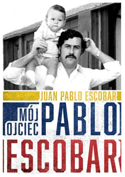 Mój ojciec Pablo Escobar - ebook - Escobar Juan Pablo