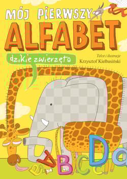 Mój pierwszy alfabet. Dzikie zwierzęta