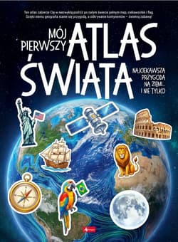 Mój pierwszy atlas dla dzieci - Praca zbiorowa