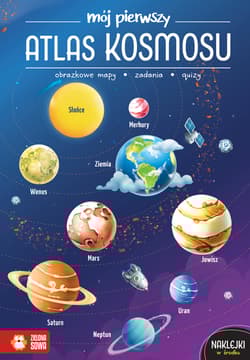 Mój pierwszy atlas kosmosu - Katarzyna Zioła-Zemczak