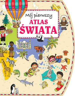 Mój pierwszy atlas świata - Anna Wiśniewska