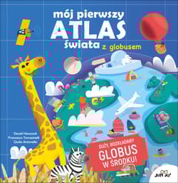 Mój pierwszy atlas świata z globusem - Hawcock David