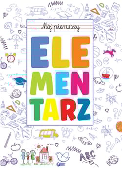 Mój pierwszy elementarz - Opracowanie Zbiorowe