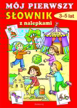 Mój pierwszy słownik 3-5 lat z nalepkami - Praca zbiorowa