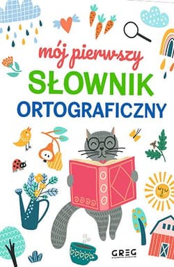 Mój pierwszy słownik ortograficzny - Lucyna Szary