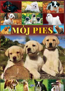 Mój pies - Opracowanie Zbiorowe