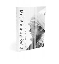 Mój pionowy świat - Jerzy Kukuczka