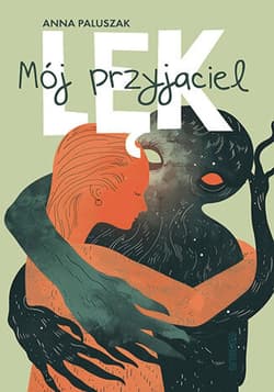 Mój przyjaciel lęk - ebook - Anna Paluszak