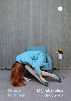 Mój rok relaksu i odpoczynku - Ottessa Moshfegh