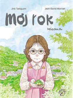 Mój rok Wiosna Komiks - Jiro Taniguchi, Morvan Jean-David
