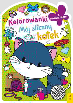 Mój śliczny kotek. Kolorowanka z wykrojnikiem - Opracowanie Zbiorowe