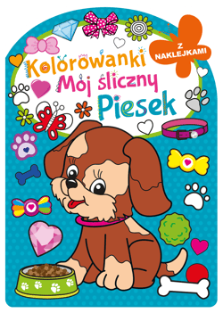 Mój śliczny piesek. Kolorowanka z wykrojnikiem - Opracowanie Zbiorowe