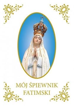 Mój Śpiewnik Fatimski - Praca zbiorowa