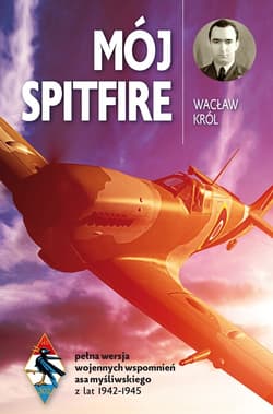 Mój Spitfire - ebook - Wacław Król
