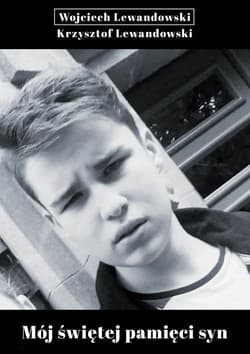 Mój świętej pamięci syn - Krzysztof Lewandowski, Lewandowski Wojciech