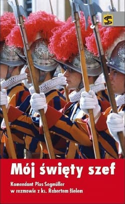 Mój święty szef Komendant Pius Segmuller w rozmowie  z ks. Robertem Bielem