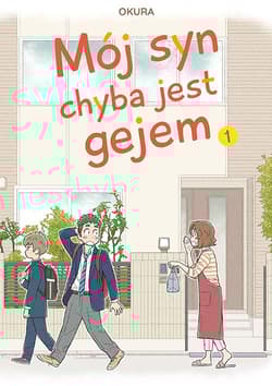 Mój syn chyba jest gejem. Tom 1 - Okura