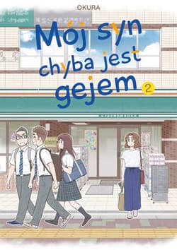 Mój syn chyba jest gejem. Tom 2 - Okura