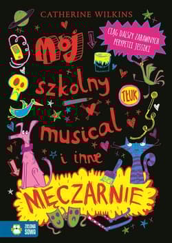 Mój szkolny musical i inne męczarnie - Catherine Wilkins