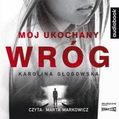 Mój ukochany wróg. Audiobook - Karolina  Głogowska