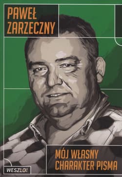 Mój własny charakter pisma - Paweł Zarzeczny