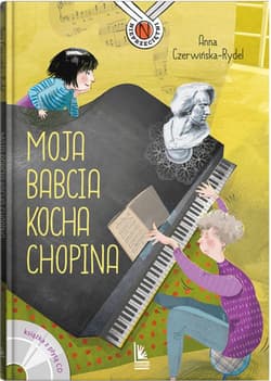 Moja babcia kocha Chopina - Anna Czerwińska-Rydel