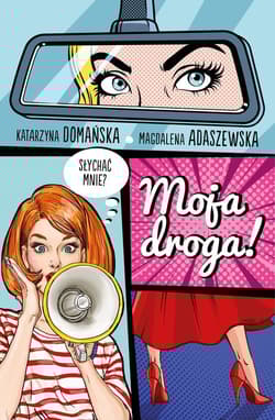 Moja droga! - Magdalena Adaszewska, Katarzyna  Domańska
