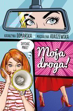 Moja droga! - Magdalena Adaszewska, Katarzyna  Domańska