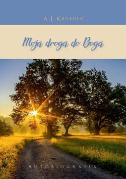 Moja droga do Boga - ebook - A.J. Krueger