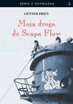 Moja droga do Scapa Flow - Gunter Prien
