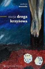 Moja droga krzyżowa SALWATOR - Andrzej Muszala (ks. dr)