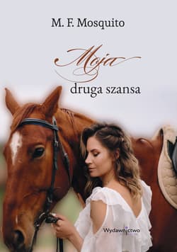 Moja druga szansa - M.F. Mosquito