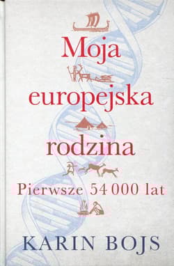 Moja europejska rodzina Pierwsze 54 000 lat