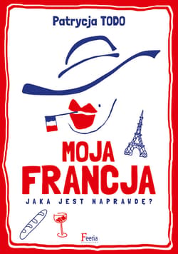 Moja Francja - ebook - Patrycja Todo