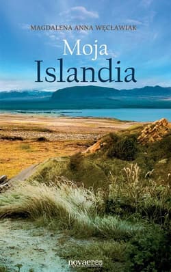 Moja Islandia - Węcławiak Magdalena Anna