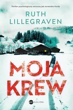 Moja krew - Ruth Lillegraven