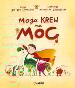 Moja krew ma moc - Justyna Wodowska