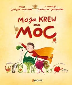 Moja krew ma moc - Justyna Wodowska