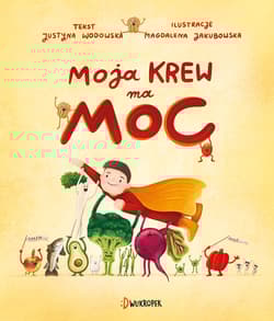 Moja krew ma moc - Justyna Wodowska