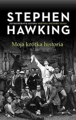 Moja krótka historia - Stephen W. Hawking