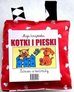 Moja książeczka Kotki i pieski Zabawa w kontrasty