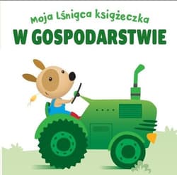 Moja lśniąca książeczka W gospodarstwie